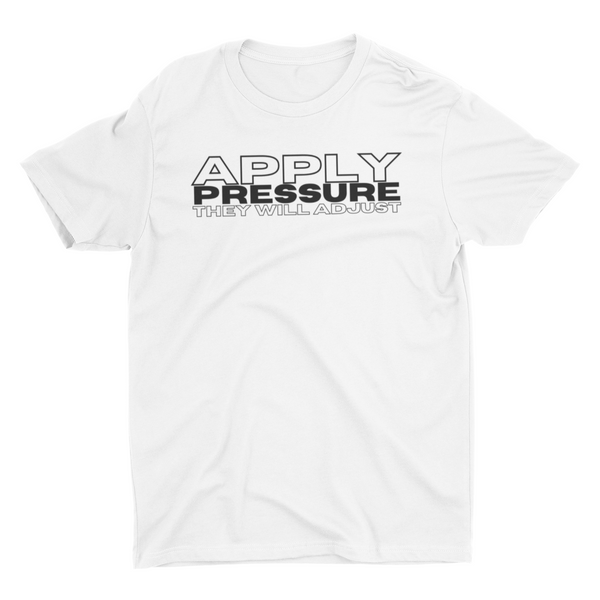 APPLY PRESSURE T-SHIRT