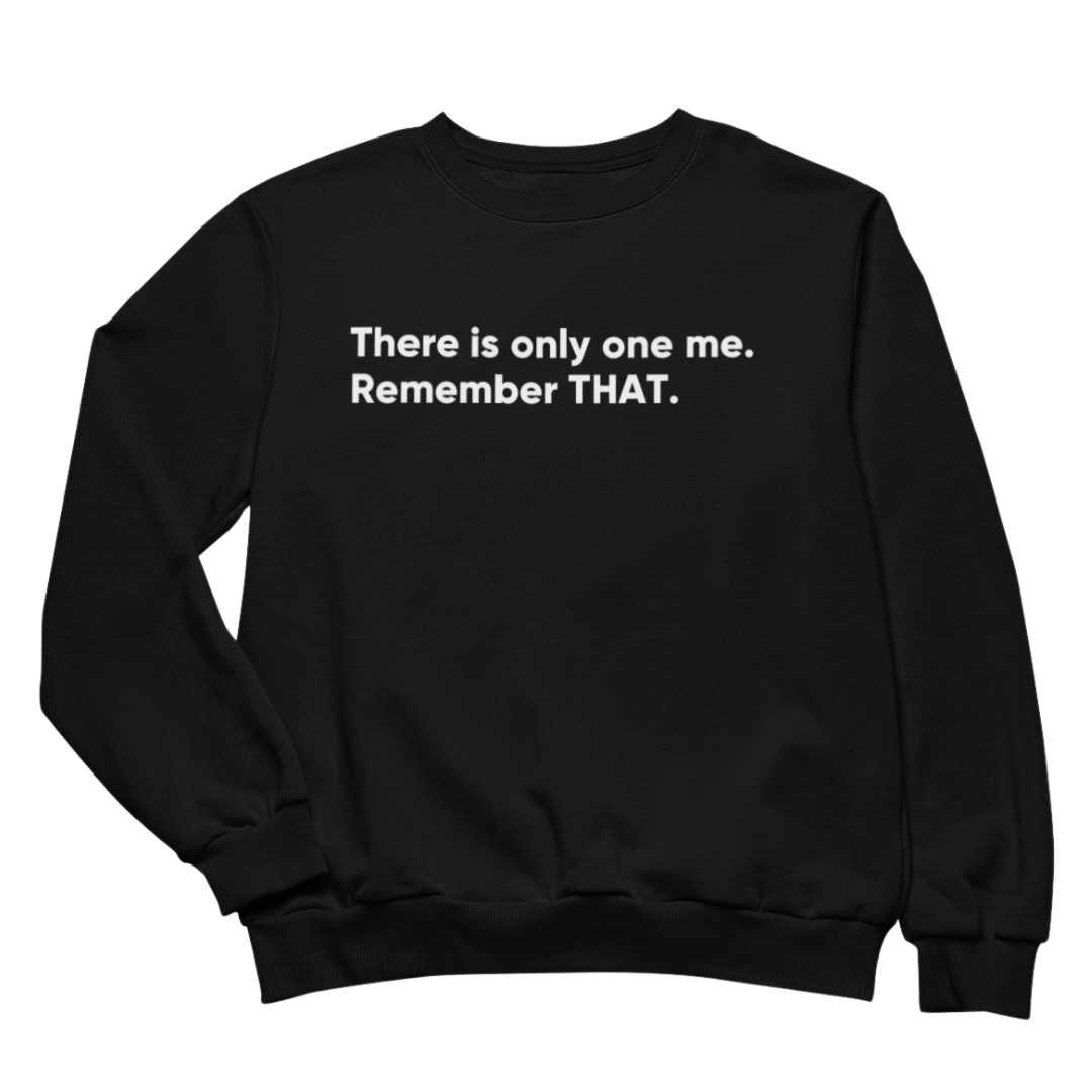 ONLY ONE ME SWEATSHIRT