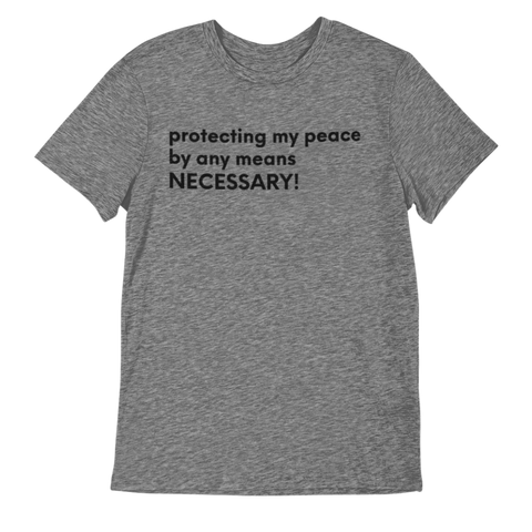 PROTECTING MY PEACE T-SHIRT